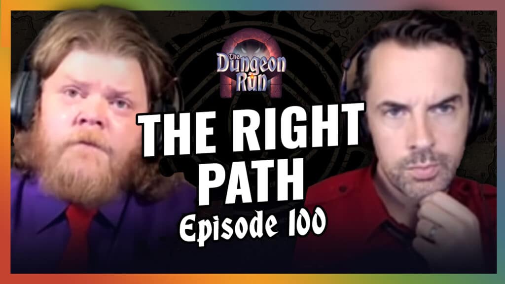 The Dungeon Run episode 100 The Right Path youtube thumbnail