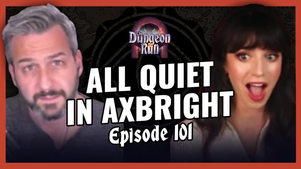 The Dungeon Run episode 101 All Quiet in Axbright youtube thumbnail