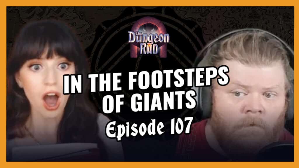 The Dungeon Run Episode 107 In the Footsteps of Giants