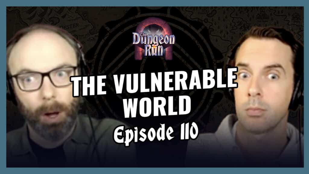 TheDungeon Run Episode 110 The Vulnerable-World