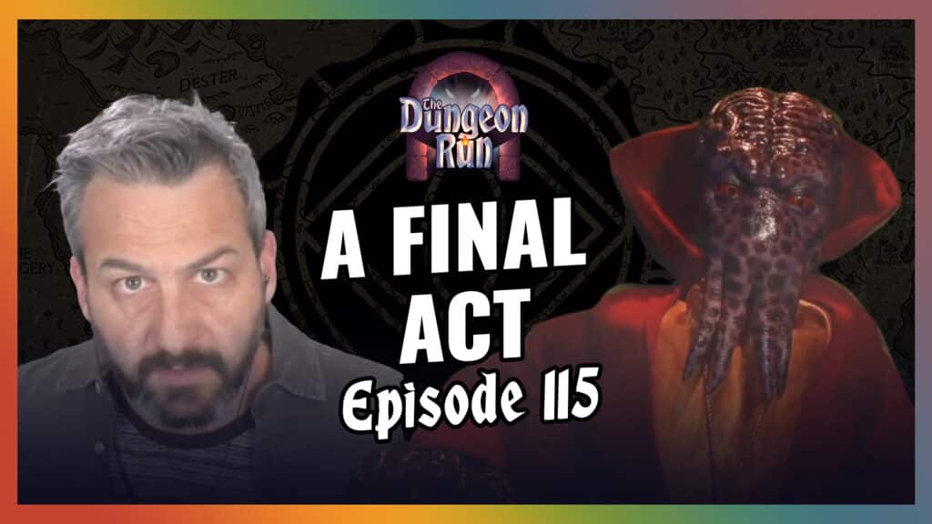 The Dungeon Run Episode 115 A Final Act